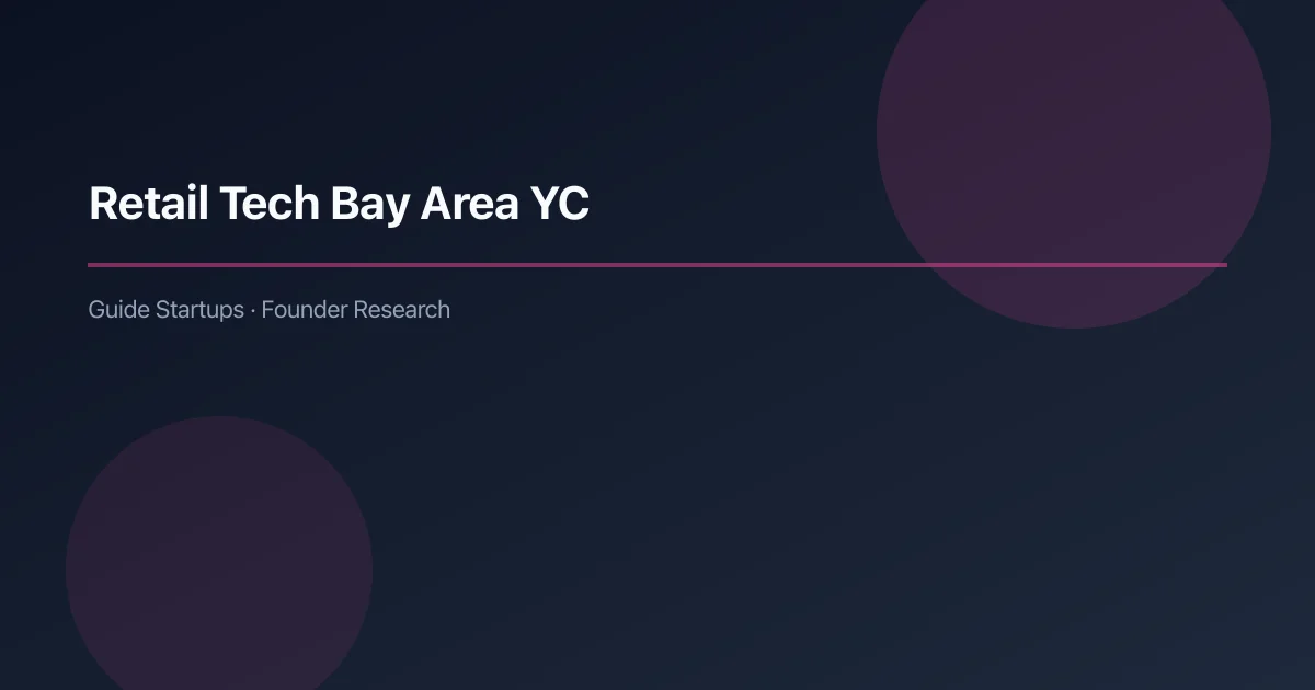 Retail Tech Companies in the Bay Area: YC Alumni Guide — article cover